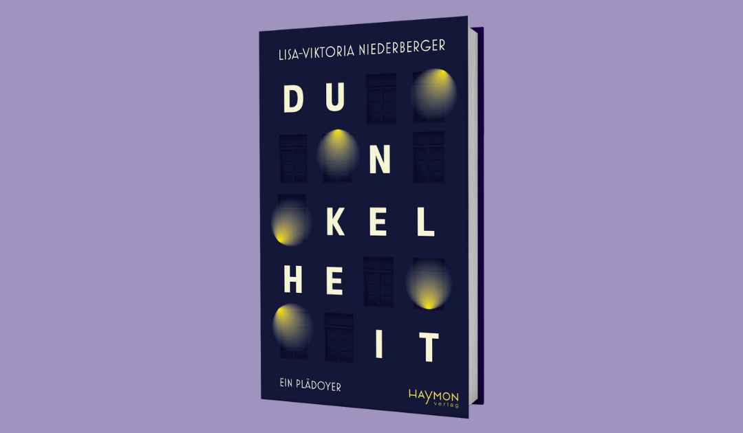 Dunkelheit. Ein Plädoyer.